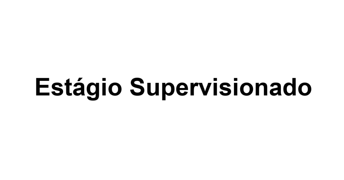 Estágio Supervisionado